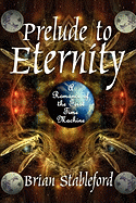 Prelude to Eternity: A Romance of the First Time Machine