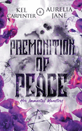 Premonition of Peace: Her Immortal Monsters Book 3