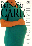 Prenatal Care - Stoppard, Miriam, Dr. (Introduction by)