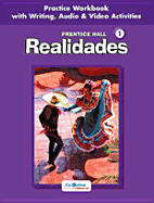 Prentice Hall Spanish: Realidades Practice Workbook/Writing Level 1 2005c - 