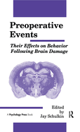 Preoperative Events: Their Effects on Behavior Following Brain Damage