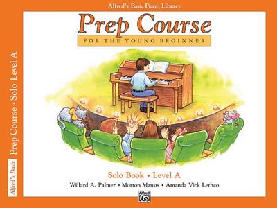 Prep Course Solo Book, Bk a: For the Young Beginner - Palmer, Willard A, and Manus, Morton, and Lethco, Amanda Vick