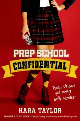 Prep School Confidential - Taylor, Kara
