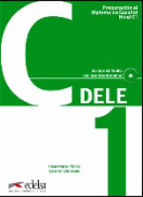 Preparacion DELE: Libro + CD - C1 (2012 edition) - Quintana, Leonor, and Perez, Rosa Maria