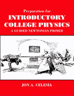 Preparation for Introductory College Physics: A Guided Student Primer