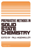 Preparative methods in solid state chemistry - Hagenmuller, Paul