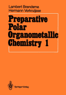 Preparative Polar Organometallic Chemistry: Volume 1