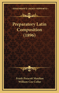 Preparatory Latin Composition (1896)