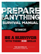 Prepare for Anything (Paperback Edition): 338 Essential Skills Pandemic and Virus Preparation Disaster Preparation Protection Family Safety