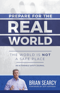 Prepare for The Real World: The World Is Not a Safe Place