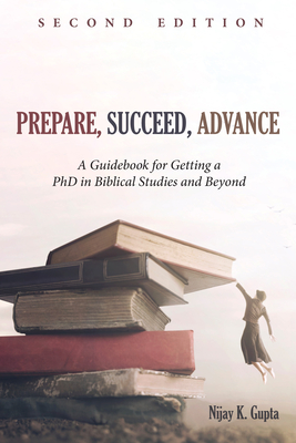 Prepare, Succeed, Advance, Second Edition - Gupta, Nijay K