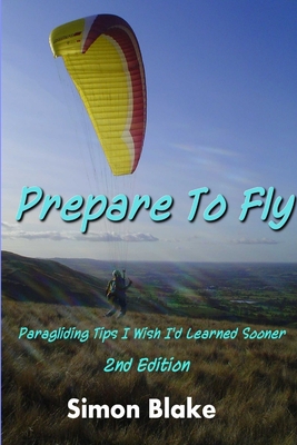 Prepare to Fly 2nd Edition - Blake, Simon, Mr.