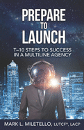 Prepare to Launch: T-10 Steps to Success in a Multiline Agency