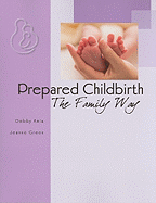 Prepared Childbirth; The Family Way