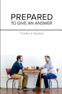 Prepared to Give an Answer: Developing a Biblical Bias (Worldview)