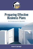 Preparing Effective Business Plans: An Entrepreneurial Approach - Barringer, Bruce R
