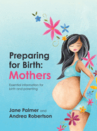 Preparing for Birth: Essential information for birth and parenting