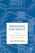Preparing for Brexit: Actors, Negotiations and Consequences
