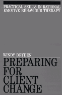 Preparing for client change in rational emotive behaviour therapy