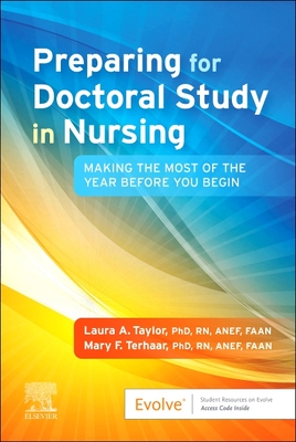 Preparing for Doctoral Study in Nursing: Making the Most of the Year Before You Begin - Taylor, Laura A, PhD, RN, Faan (Editor), and Terhaar, Mary F, PhD, RN, Faan (Editor)