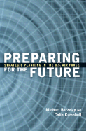 Preparing for the Future: Strategic Planning in the U.S. Air Force