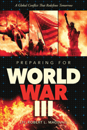 Preparing for World War III A Global Conflict That Redefines Tomorrow