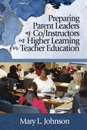 Preparing Parent Leaders as Co/Instructors in Higher Learning for Teacher Education