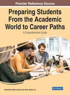 Preparing Students From the Academic World to Career Paths: A Comprehensive Guide