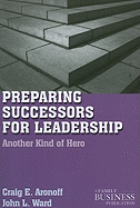 Preparing Successors for Leadership: Another Kind of Hero