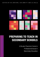 Preparing to Teach in Secondary Schools - Brooks, Valerie, and Abbott, Ian, and Bills, Liz