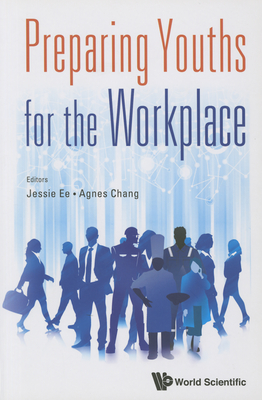 Preparing Youths for the Workplace - Ee, Jessie, and Chang, Agnes