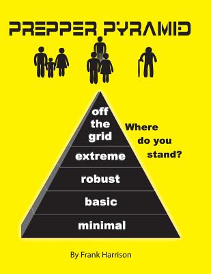 Prepper Pyramid - Harrison, Frank