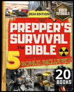 Prepper's Survival - The Bible: [20 BOOKS IN 1] Long-Term Resilience with Life-Saving Tactics, Stockpiling Wisdom, Water Purification, Self-Reliance and Off-Grid Living