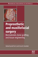 Preprosthetic and Maxillofacial Surgery: Biomaterials, Bone Grafting and Tissue Engineering