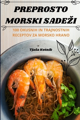 Preprosto Morski Sadezi - Tjasa Kotnik