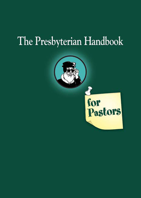 Presbyterian Handbook for Pastors - Geneva Press