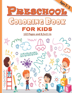 Preschool Coloring Book for Kids: Funny preschool coloring book for toddlers and kids ages 3-5 - 122 pages and 8,5x11 in. Great gift for toddlers/kids both boys and girls.