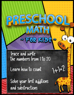 Preschool Math for Kids (Workbook Age 3+): Learning numbers by tracing and writing, Learning counting, Learning addition and substraction, Homeschooling Activity Book, Prepare for school