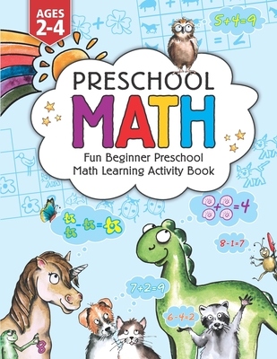Preschool Math: Fun Beginner Preschool Math Learning Activity Workbook: For Toddlers Ages 2-4, Educational Pre k with Number Tracing, Matching, Comparison, Addition, Subtraction, and Coloring Activities for Kids Ages 2, 3, 4, year olds & Kindergarten - Press, Kc, and Trace, Jennifer L