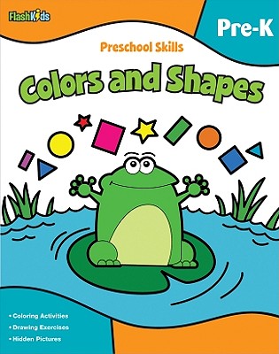 Preschool Skills: Colors and Shapes (Flash Kids Preschool Skills) - Flash Kids (Editor)