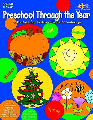 Preschool Through the Year: Activities for Building Core Knowledge - Countryman, Vanessa, and Rankin, Kim, and Tucker, Mary, and Thompson, Sharon