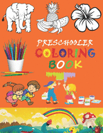 Preschooler Coloring Book: Learn to color and identify flowers, fruits, vegetables, animals and flags of different countries