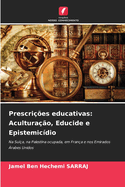 Prescries educativas: Aculturao, Educide e Epistemicdio
