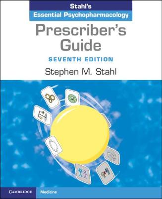 Prescriber's Guide: Stahl's Essential Psychopharmacology - Stahl, Stephen M
