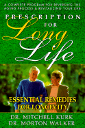 Prescription for Long Life: Essential Remedies for Longevity