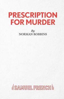 Prescription For Murder - Robbins, Norman