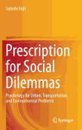 Prescription for Social Dilemmas: Psychology for Urban, Transportation, and Environmental Problems
