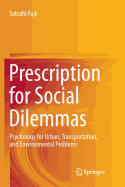 Prescription for Social Dilemmas: Psychology for Urban, Transportation, and Environmental Problems