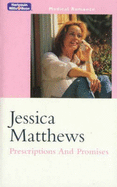 Prescriptions And Promises - Matthews, Jessica