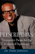 Prescriptions: Therapeutic Poems for the Healing of Depression